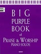 Big Purple Book of Praise and Worship piano sheet music cover